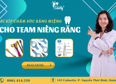 BÍ KÍP CHĂM SÓC RĂNG MIỆNG CHO TEAM NIỀNG RĂNG