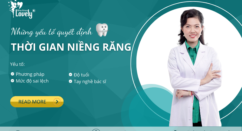 NHỮNG YẾU TỐ ẢNH HƯỞNG ĐẾN THỜI GIAN NIỀNG RĂNG CỦA BẠN