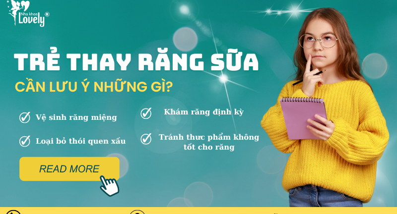 TRẺ THAY RĂNG SỮA CẦN LƯU Ý NHỮNG GÌ?