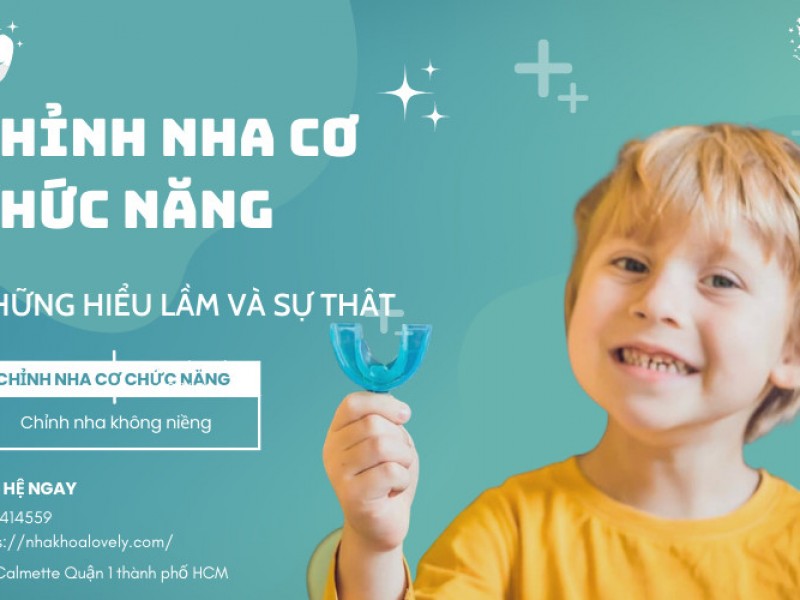 Những hiểu lầm về chỉnh nha cơ chức năng và sự thật