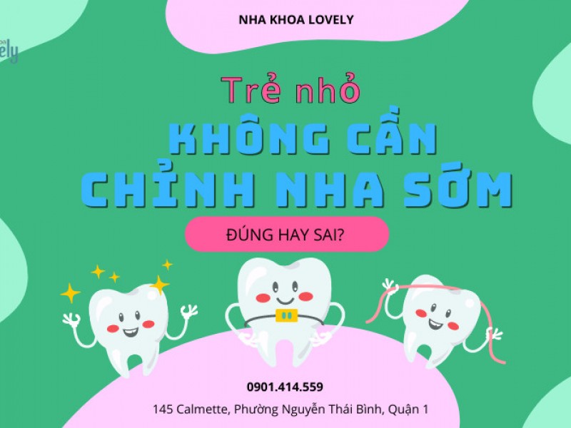 Trẻ nhỏ không cần chỉnh nha sớm - Đúng hay sai?