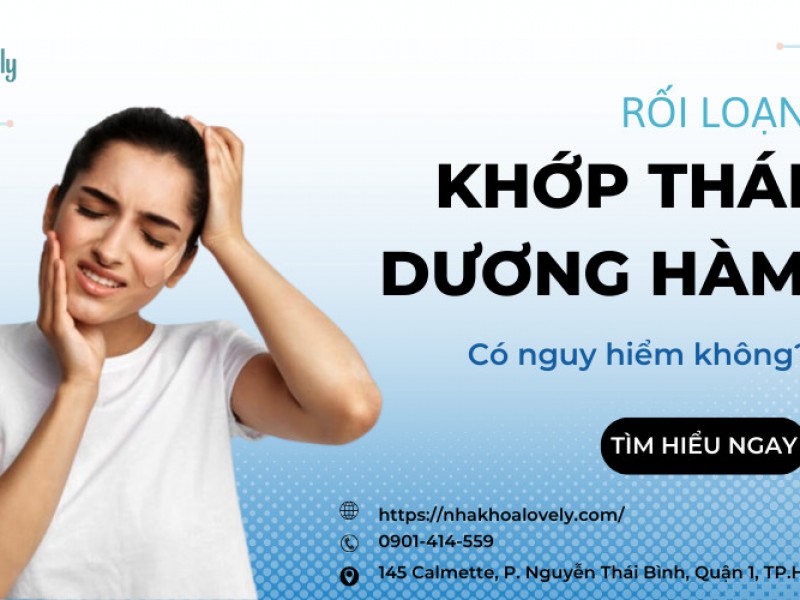 Rối loạn khớp thái dương hàm có nguy hiểm không?