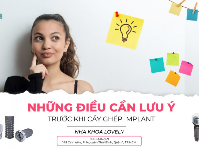 Những điều cần lưu ý trước khi cấy ghép Implant