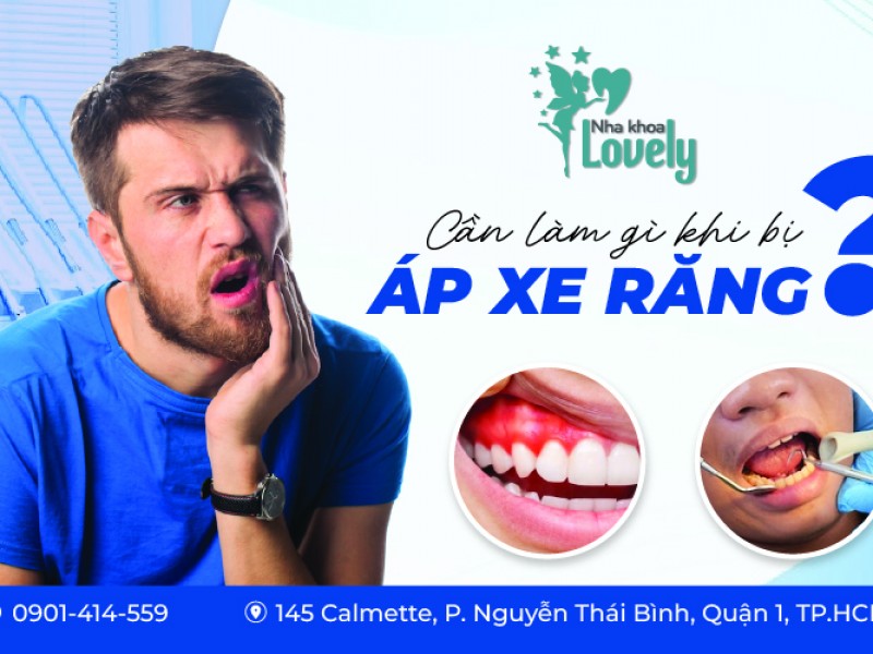 Cần làm gì khi bị áp xe răng?