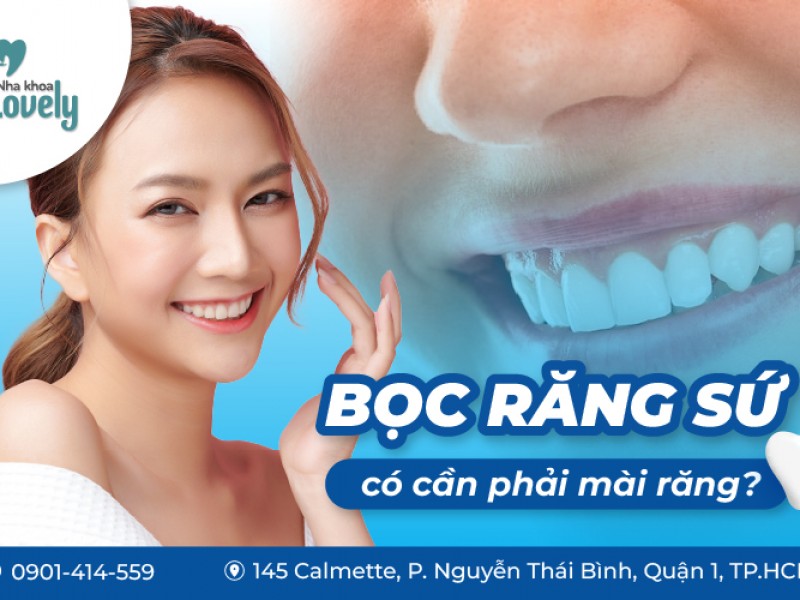 Bọc răng sứ có cần mài răng