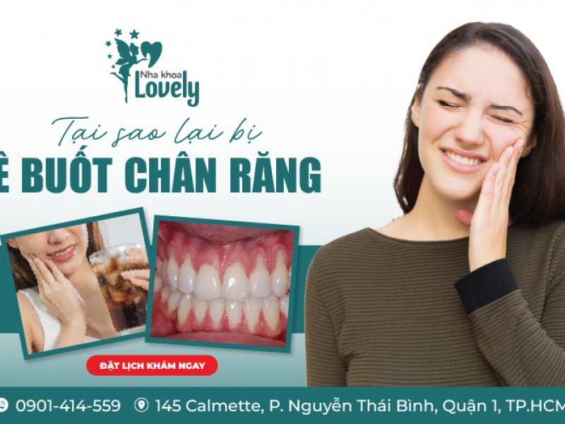 NGUYÊN NHÂN GÂY Ê BUỐT CHÂN RĂNG